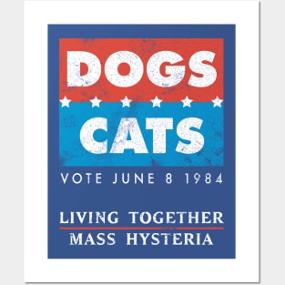 Vote Dogs & Cats: Living Together, Mass Hysteria Posters and Art